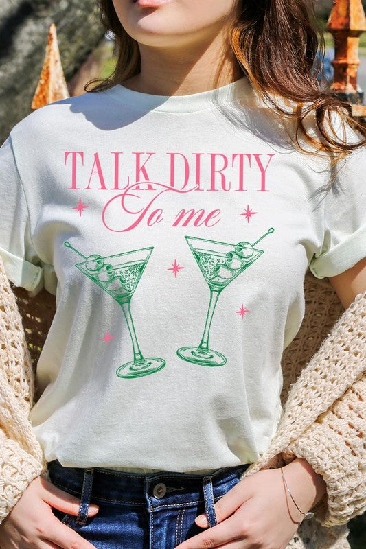 Talk Dirty To Me Martini Graphic T Shirts